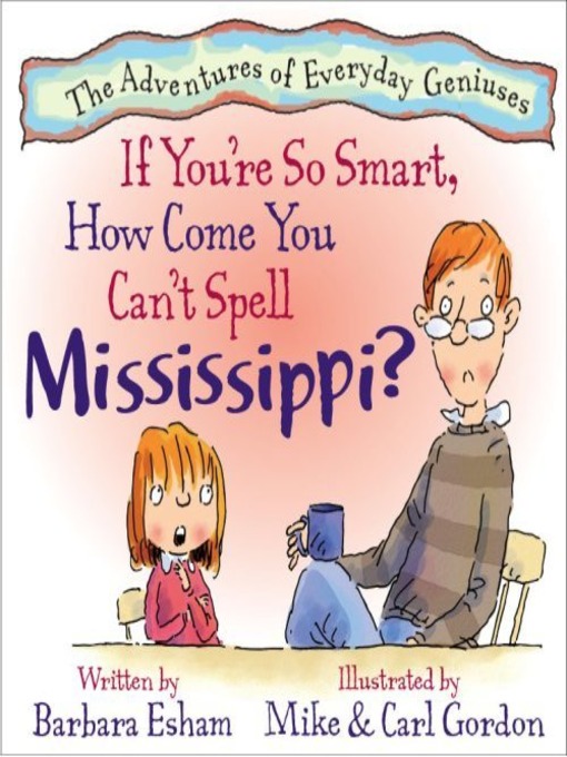 If You're So Smart, How Come You Can't Spell Mississippi? (eBook)